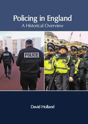 Policja w Anglii: Przegląd historyczny - Policing in England: A Historical Overview