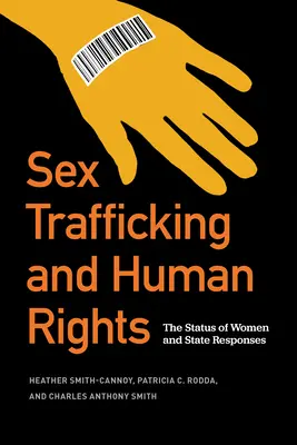 Handel ludźmi i prawa człowieka: Status kobiet i reakcje państw - Sex Trafficking and Human Rights: The Status of Women and State Responses