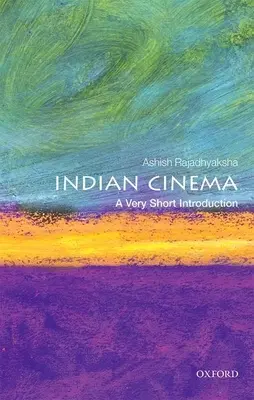 Kino indyjskie: A Very Short Introduction - Indian Cinema: A Very Short Introduction