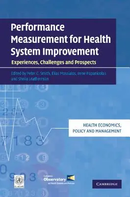 Pomiar wydajności na rzecz poprawy systemu opieki zdrowotnej: Doświadczenia, wyzwania i perspektywy - Performance Measurement for Health System Improvement: Experiences, Challenges and Prospects