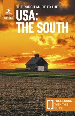 The Rough Guide to the Usa: The South (kompaktowy przewodnik z darmowym ebookiem) - The Rough Guide to the Usa: The South (Compact Guide with Free Ebook)