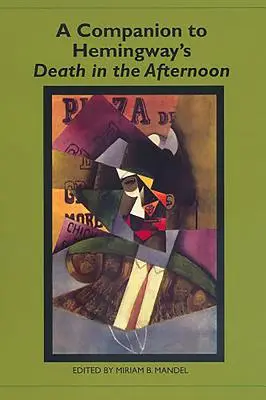 A Companion to Hemingway's Death in the Afternoon (Śmierć po południu) - A Companion to Hemingway's Death in the Afternoon