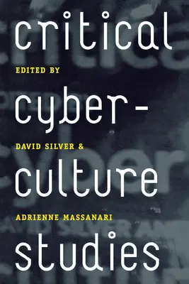 Krytyczne studia nad cyberkulturą - Critical Cyberculture Studies