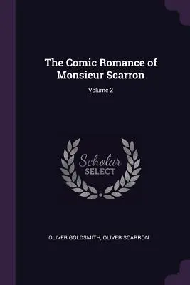 Komiczny romans Monsieur Scarrona; Tom 2 - The Comic Romance of Monsieur Scarron; Volume 2