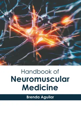 Podręcznik medycyny nerwowo-mięśniowej - Handbook of Neuromuscular Medicine