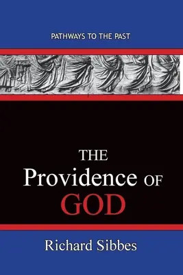 Opatrzność Boża: Ścieżki do przeszłości - The Providence Of God: Pathways To The Past