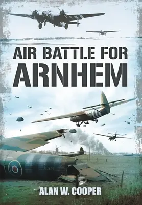 Bitwa powietrzna o Arnhem - Air Battle for Arnhem