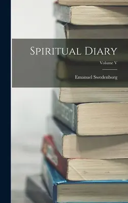 Dziennik duchowy; tom V - Spiritual Diary; Volume V