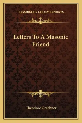Listy do masońskiego przyjaciela - Letters To A Masonic Friend