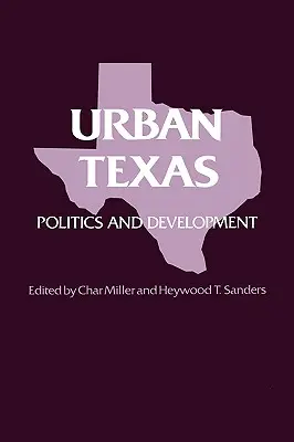 Miejski Teksas: Polityka i rozwój - Urban Texas: Politics and Development