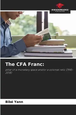 CFA Franc - The CFA Franc