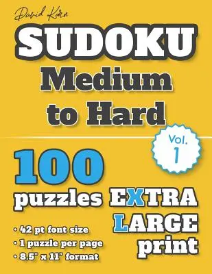 David Karn Sudoku - Medium to Hard Vol 1: 100 łamigłówek, bardzo duży druk, czcionka 42 pkt, 1 łamigłówka na stronę - David Karn Sudoku - Medium to Hard Vol 1: 100 Puzzles, Extra Large Print, 42 pt font size, 1 puzzle per page