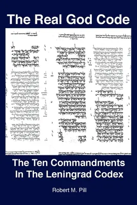 Kodeks Prawdziwego Boga: Dziesięć przykazań w Kodeksie Leningradzkim - The Real God Code: The Ten Commandments In The Leningrad Codex