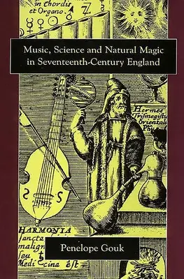 Muzyka, nauka i magia naturalna w siedemnastowiecznej Anglii - Music, Science, and Natural Magic in Seventeenth-Century England