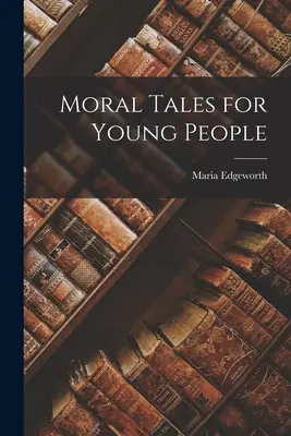 Opowieści moralne dla młodzieży - Moral Tales for Young People