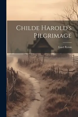 Pielgrzymka Childe Harolda - Childe Harold's Pilgrimage