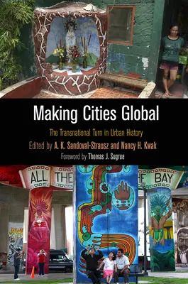 Globalizacja miast: transnarodowy zwrot w historii miast - Making Cities Global: The Transnational Turn in Urban History