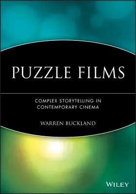 Puzzle Films: Złożone opowiadanie historii we współczesnym kinie - Puzzle Films: Complex Storytelling in Contemporary Cinema