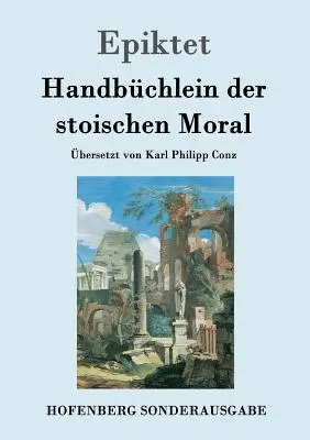 Podręcznik stoickiej moralności - Handbchlein der stoischen Moral