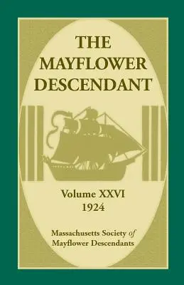 The Mayflower Descendant, tom 26, 1924 r. - The Mayflower Descendant, Volume 26, 1924