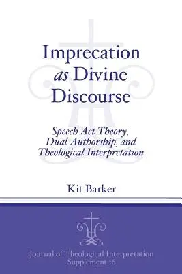 Imprecation as Divine Discourse: Teoria aktu mowy, podwójne autorstwo i interpretacja teologiczna - Imprecation as Divine Discourse: Speech Act Theory, Dual Authorship, and Theological Interpretation