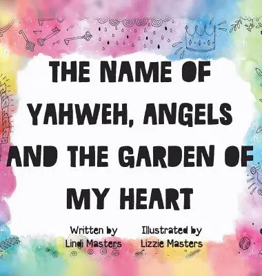 Imię Jahwe, Anioły i ogród mego serca - The name of Yahweh, Angels and the garden of my Heart