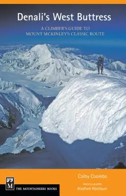 Denali's West Buttress: Przewodnik wspinacza - Denali's West Buttress: A Climber's Guide