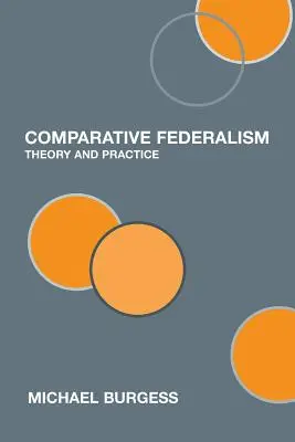 Federalizm porównawczy: Teoria i praktyka - Comparative Federalism: Theory and Practice