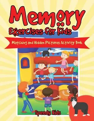 Ćwiczenia pamięci dla dzieci: Dopasowywanie i ukryte obrazki - Memory Exercises for Kids: Matching and Hidden Pictures Activity Book