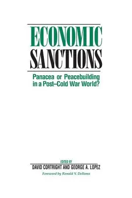 Sankcje gospodarcze: Panaceum czy budowanie pokoju w pozimnowojennym świecie? - Economic Sanctions: Panacea Or Peacebuilding In A Post-cold War World?