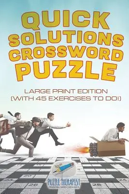 Quick Solutions Crossword Puzzle Large Print Edition (z 45 ćwiczeniami do wykonania!) - Quick Solutions Crossword Puzzle Large Print Edition (with 45 exercises to do!)