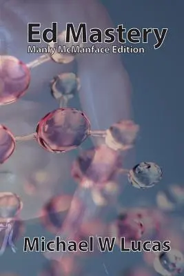 Ed Mastery (Manly McManface Edition): Standardowy uniksowy edytor tekstu - Ed Mastery (Manly McManface Edition): The Standard Unix Text Editor