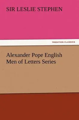 Alexander Pope English Men of Letters Series