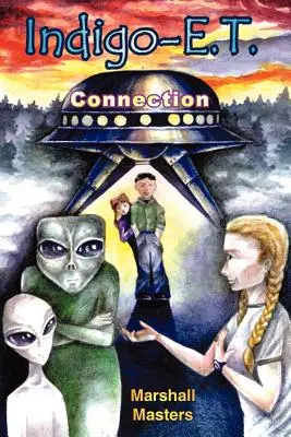 Indigo-E. T. Connection: Przyszłość Dzieci Indygo i Planety X - Indigo-E. T. Connection: The Future of Indigo Children and Planet X