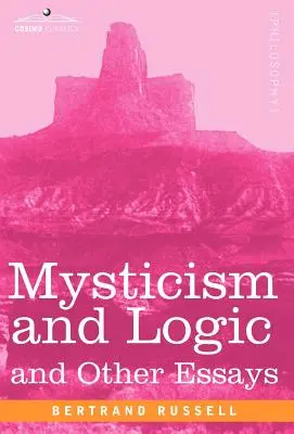 Mistycyzm i logika oraz inne eseje - Mysticism and Logic and Other Essays
