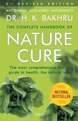 The Complete Handbook of Nature Cure: Kompleksowy rodzinny przewodnik po zdrowiu na drodze natury - The Complete Handbook of Nature Cure: Comprehensive Family Guide to Health the Nature Way