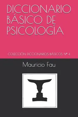 Podstawowy słownik psychologii: Kolekcja podstawowych słowników N 4 - Diccionario Bsico de Psicologa: Coleccin Diccionarios Bsicos N 4