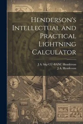 Intelektualny i praktyczny kalkulator piorunów Hendersona - Henderson's Intellectual and Practical Lightning Calculator