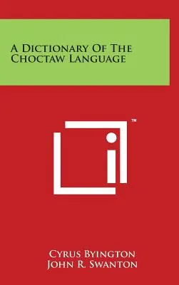 Słownik języka Choctaw - A Dictionary Of The Choctaw Language