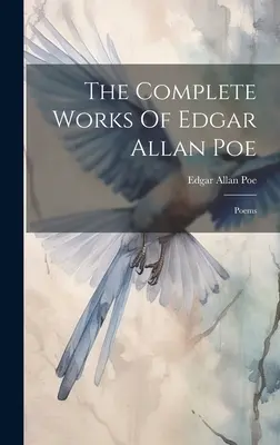Dzieła wszystkie Edgara Allana Poe: wiersze - The Complete Works Of Edgar Allan Poe: Poems
