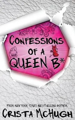 Wyznania królowej B* - Confessions of a Queen B*