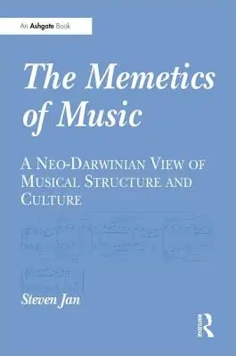 Memetyka muzyki: Neodarwinowskie spojrzenie na strukturę i kulturę muzyczną - The Memetics of Music: A Neo-Darwinian View of Musical Structure and Culture