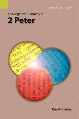 Egzegetyczne podsumowanie 2 Piotra, wydanie 2 - An Exegetical Summary of 2nd Peter, 2nd Edition