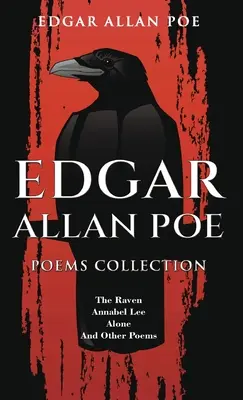 Edgar Allan Poe Poems Collection: Kruk, Annabel Lee, Samotność i inne wiersze - Edgar Allan Poe Poems Collection: The Raven, Annabel Lee, Alone and Other Poems