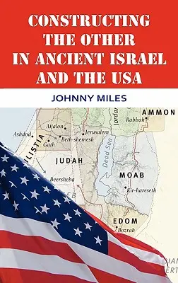 Konstruowanie Innego w starożytnym Izraelu i USA - Constructing the Other in Ancient Israel and the USA