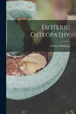 Ezoteryczna osteopatia - Esoteric Osteopathy