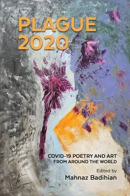 Plague2020, Światowa antologia poezji i sztuki o Covid-19 - Plague2020, A World Anthology of Poetry and Art About Covid-19