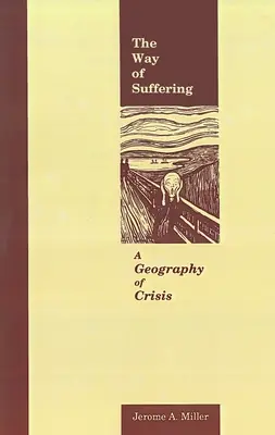 Droga cierpienia: Geografia kryzysu - The Way of Suffering: A Geography of Crisis