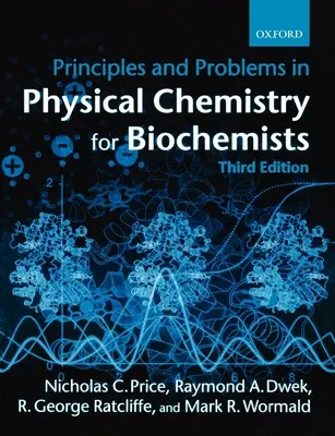 Zasady i problemy chemii fizycznej dla biochemików - Principles and Problems in Physical Chemistry for Biochemists