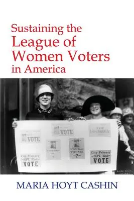 Utrzymanie Ligi Kobiet Wyborców w Ameryce - Sustaining the League of Women Voters in America